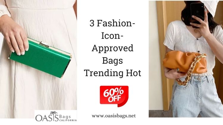 fashion icon approved bags