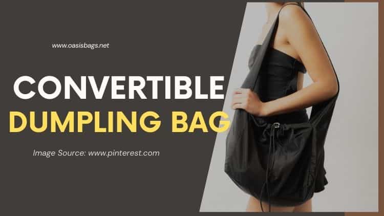 Fashion with Convertible Dumpling Bag convertible dumpling bags vendor