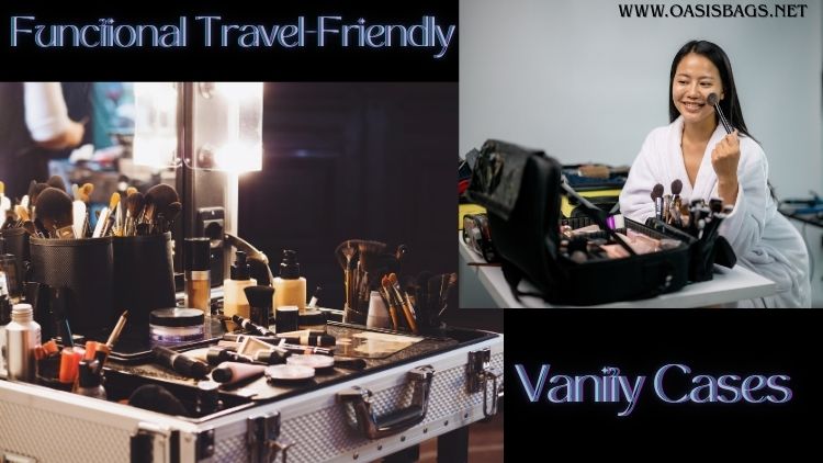 Useful Travel-Friendly Vanity Cases travel friendly vanity cases manufacturers