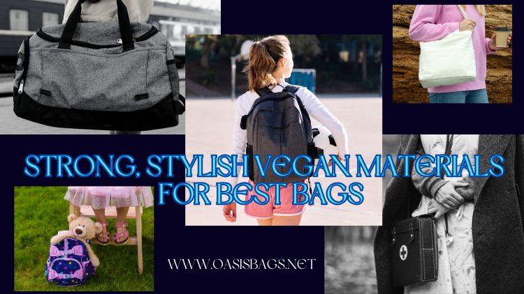 Best Vegan Materials For Bags top trendy bags manufacturers