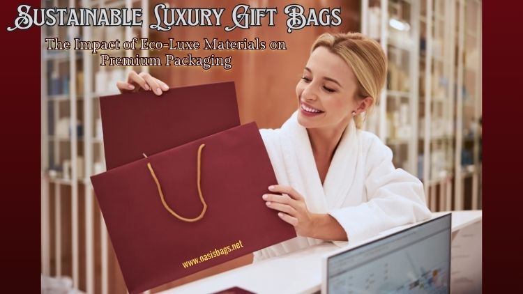 sustainable luxury gift bags vendor